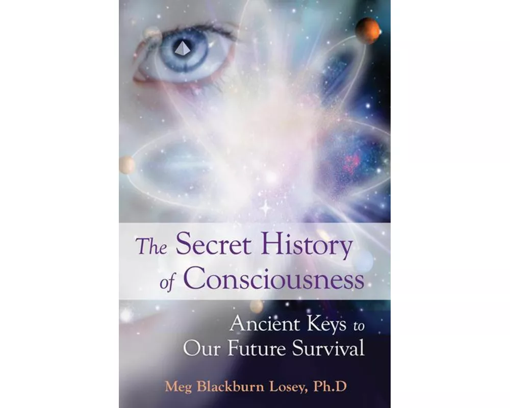 Secret History of Consciousness