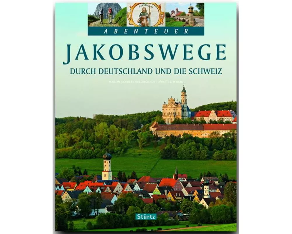 Jakobswege durch Deutschland und die Schweiz