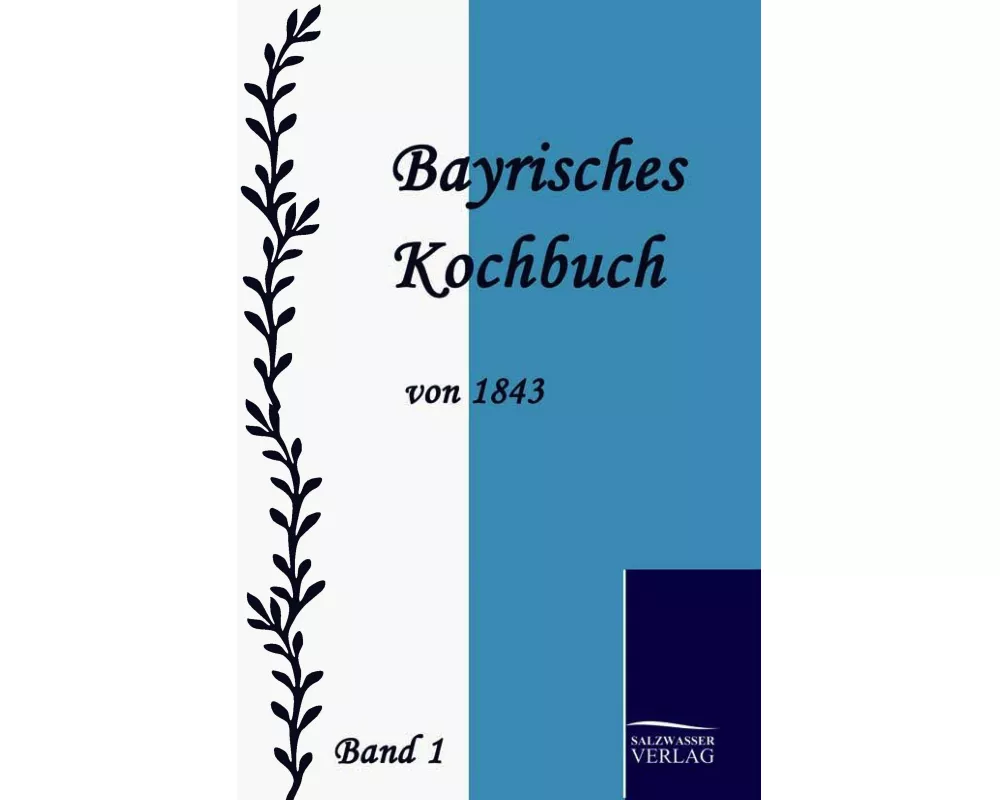 Bayrisches Kochbuch von 1843