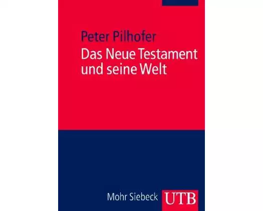 Das Neue Testament und seine Welt
