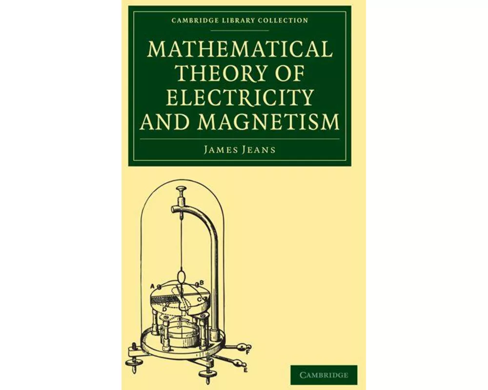 Mathematical Theory of Electricity and Magnetism