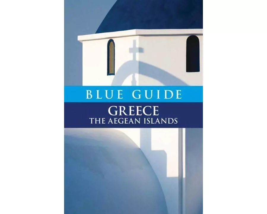 Blue Guide Greece the Aegean Islands