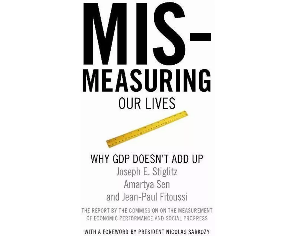 Mis-measuring Our Lives