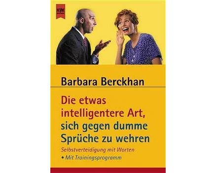 Die etwas intelligentere Art, sich gegen dumme Sprüche zu wehren