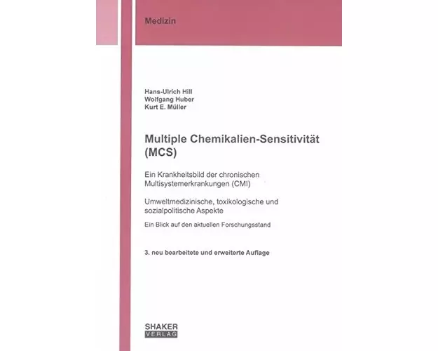 Multiple Chemikalien-Sensitivität (MCS) - Ein Krankheitsbild der chronischen Multisystemerkrankungen (CMI)