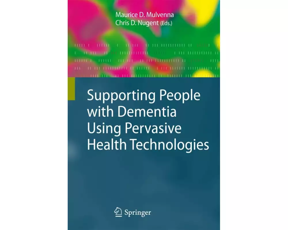 Supporting People with Dementia Using Pervasive Health Technologies