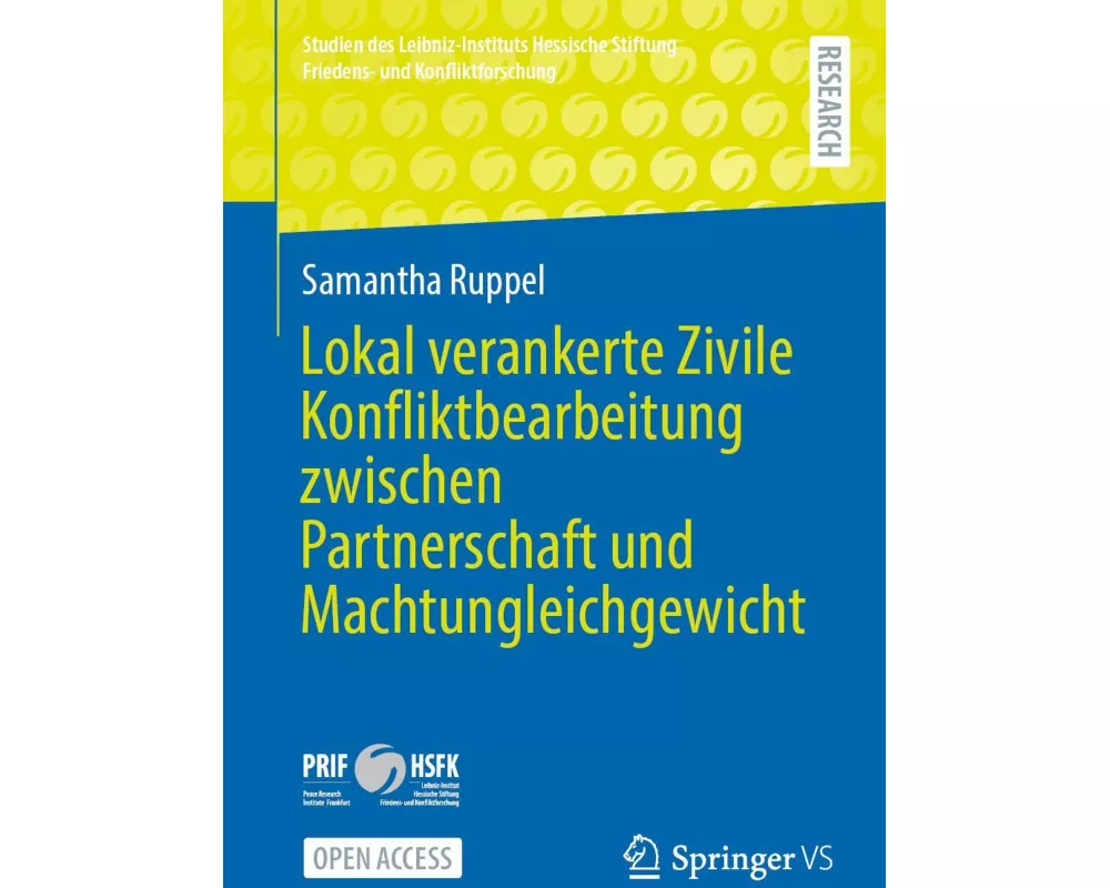 Lokal verankerte Zivile Konfliktbearbeitung zwischen Partnerschaft und Machtungleichgewicht
