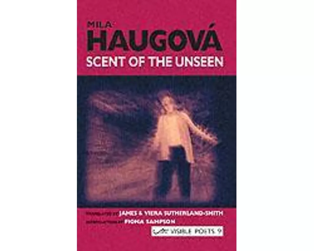 Scent of the Unseen: Collected Poems