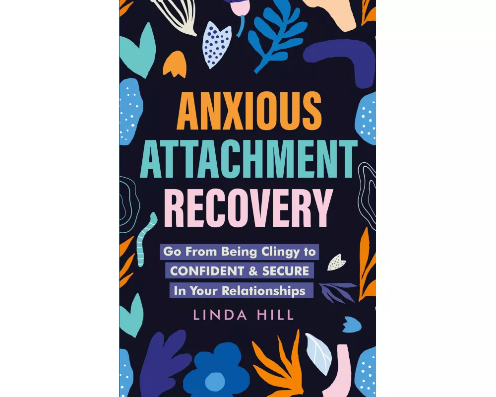 Anxious Attachment Recovery