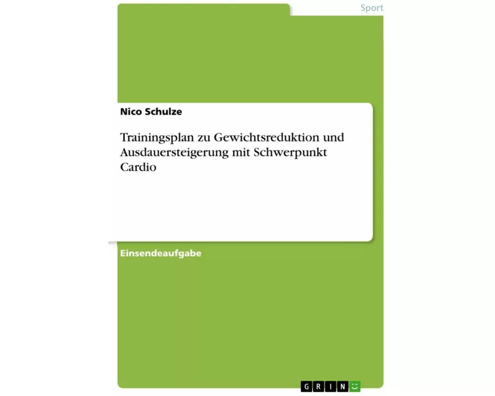 Trainingsplan zu Gewichtsreduktion und Ausdauersteigerung mit Schwerpunkt Cardio