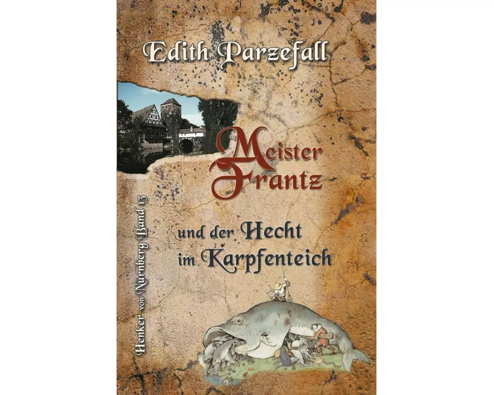 Meister Frantz und der Hecht im Karpfenteich