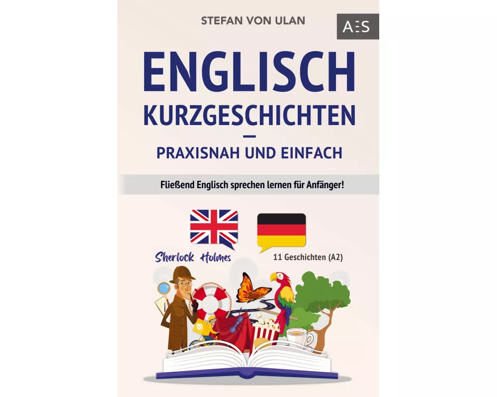 Englisch Kurzgeschichten - praxisnah und einfach