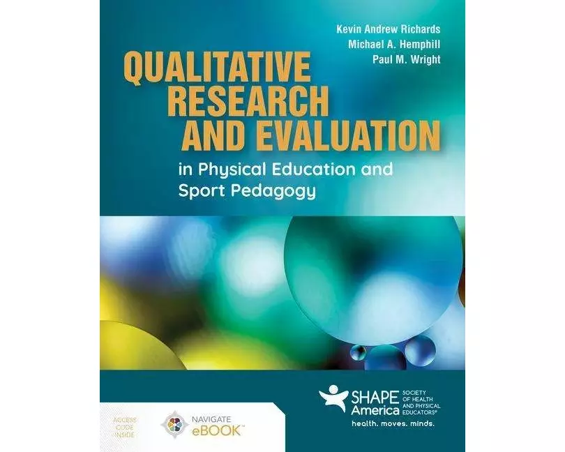 Qualitative Research and Evaluation in Physical Education and Sport Pedagogy