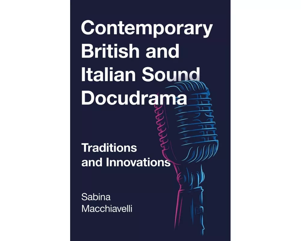 Contemporary British and Italian Sound Docudrama