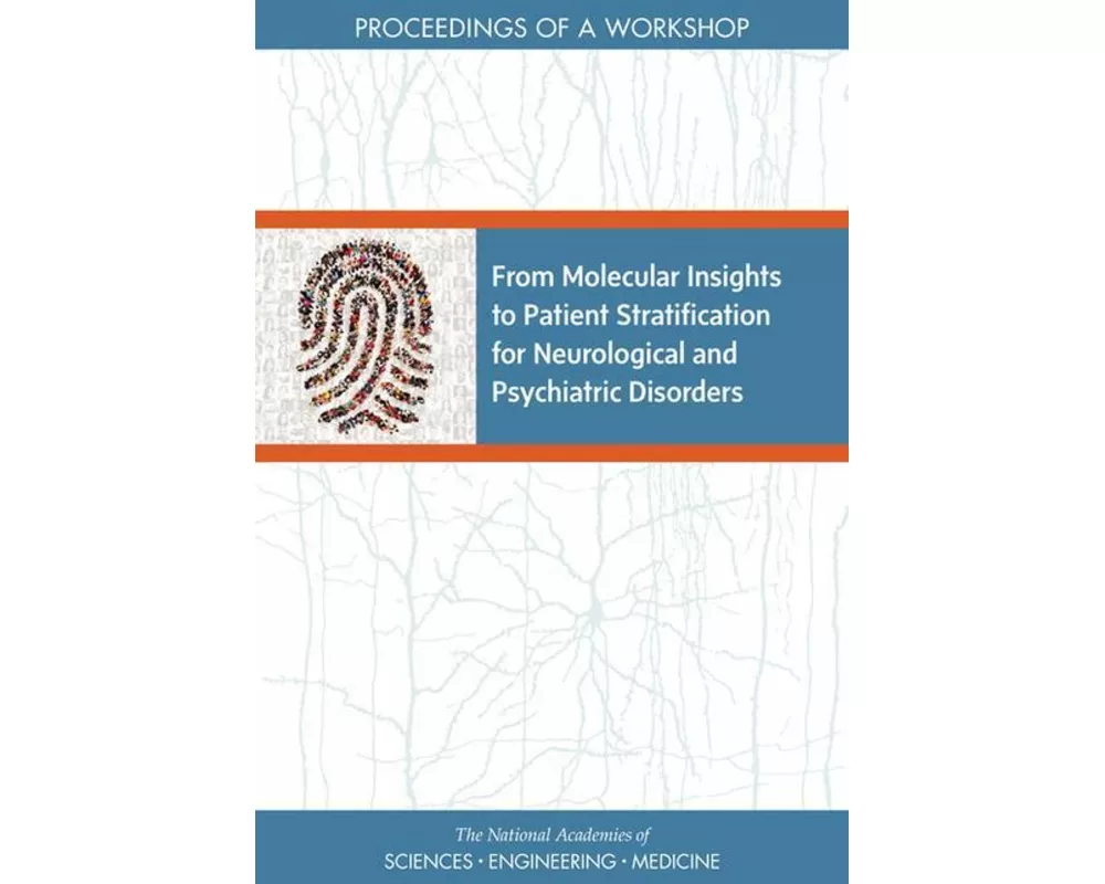 From Molecular Insights to Patient Stratification for Neurological and Psychiatric Disorders