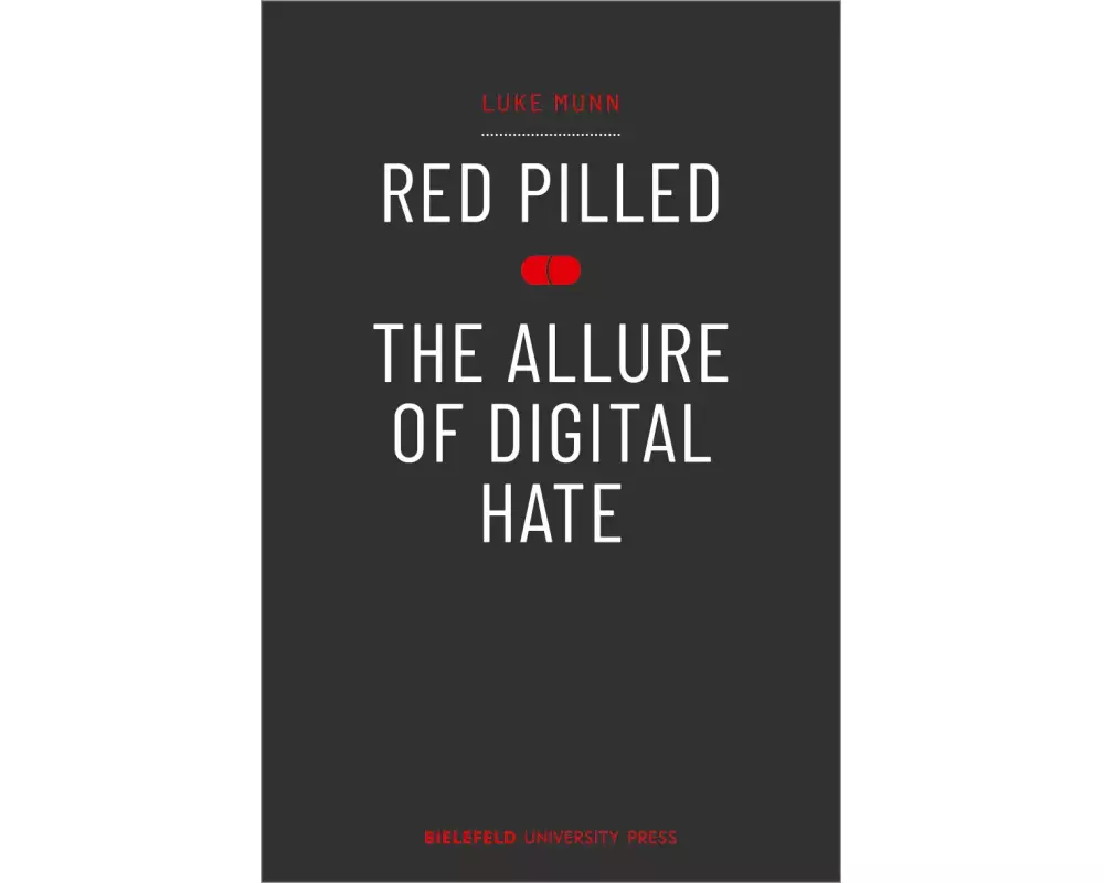Red Pilled - The Allure of Digital Hate