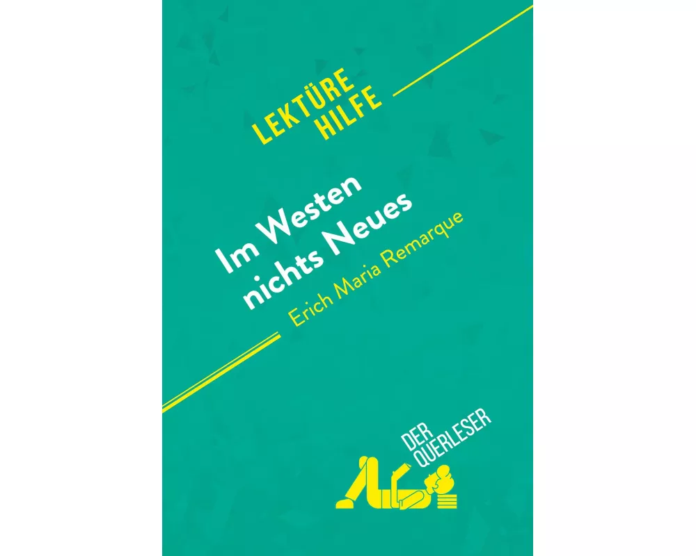Im Westen nichts Neues von Erich Maria Remarque (Lektürehilfe)