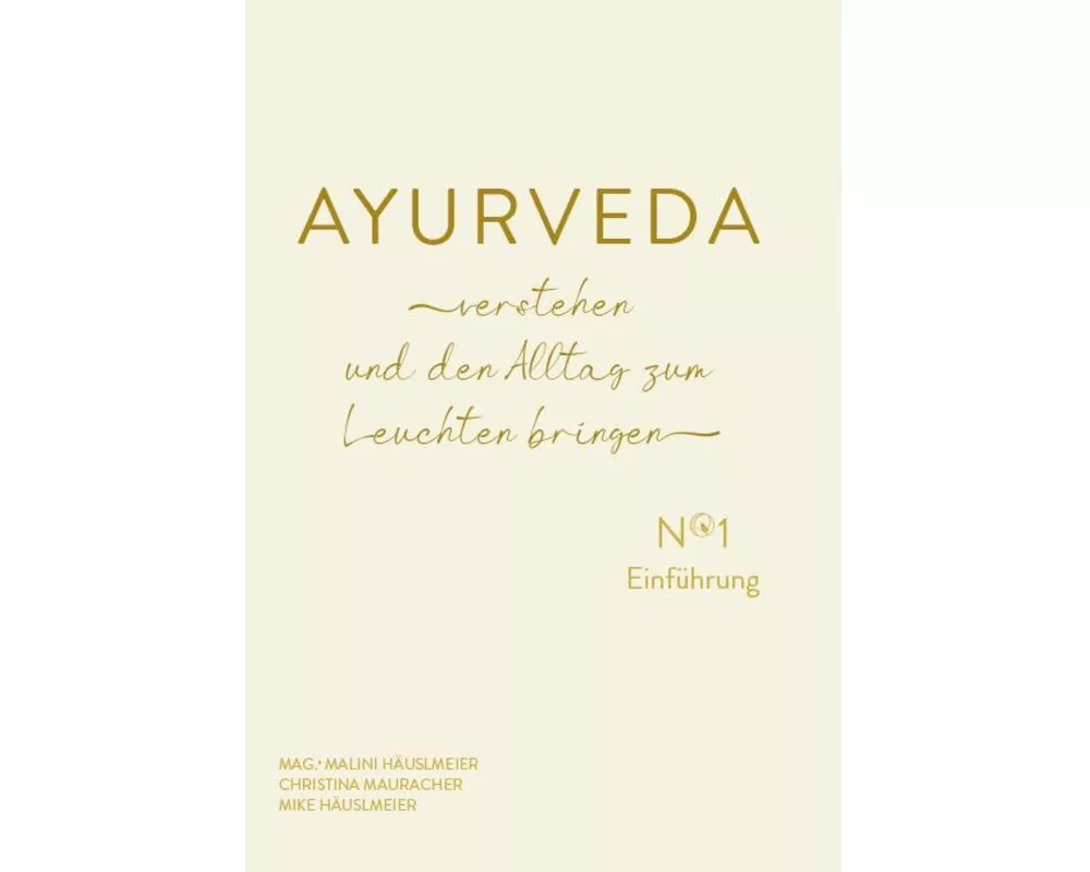 AYURVEDA verstehen und den Alltag zum Leuchten bringen