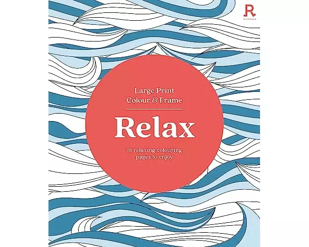 Large Print Colour & Frame - Relax (Colouring Book for Adults)