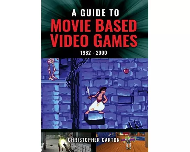 A Guide to Movie Based Video Games, 1982-2000