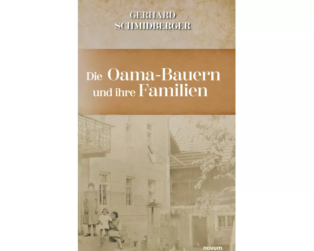 Die Oama-Bauern und ihre Familien