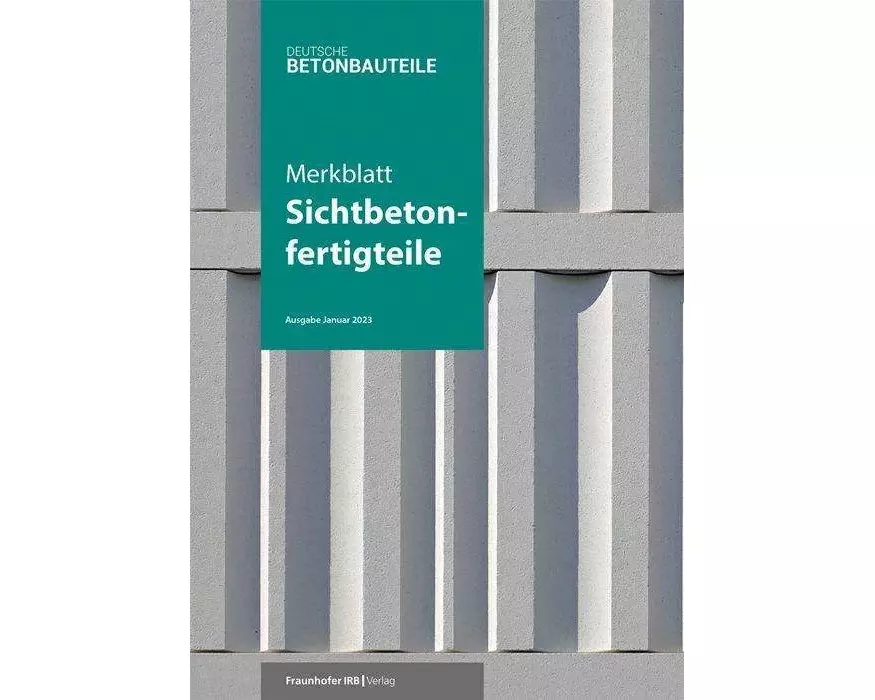 Merkblatt Sichtbetonfertigteile