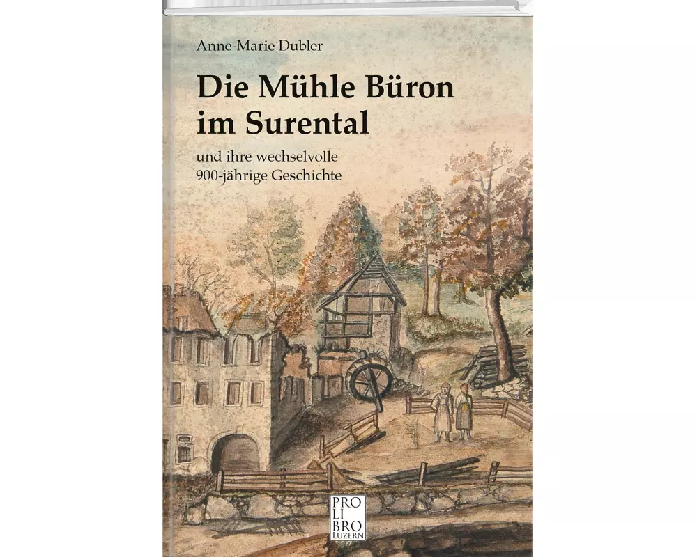 Die Mühle Büron im Surental