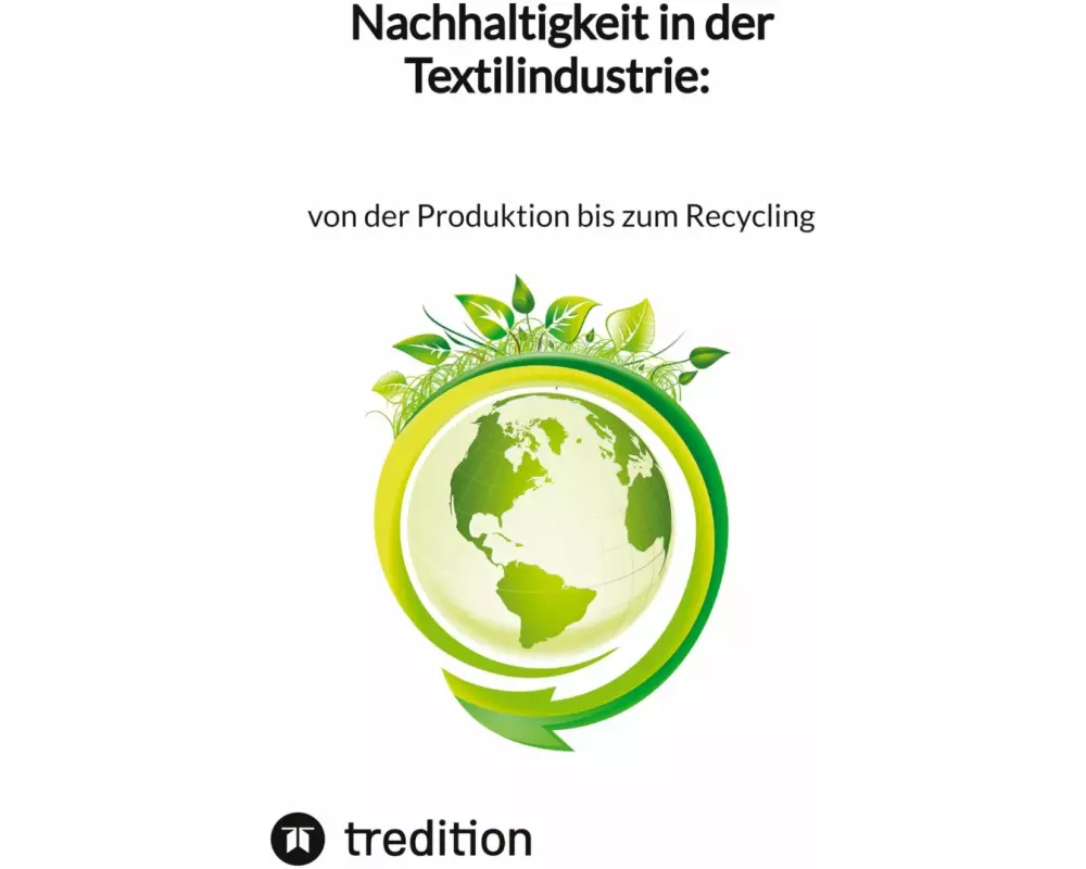 Nachhaltigkeit in der Textilindustrie: von der Produktion bis zum Recycling