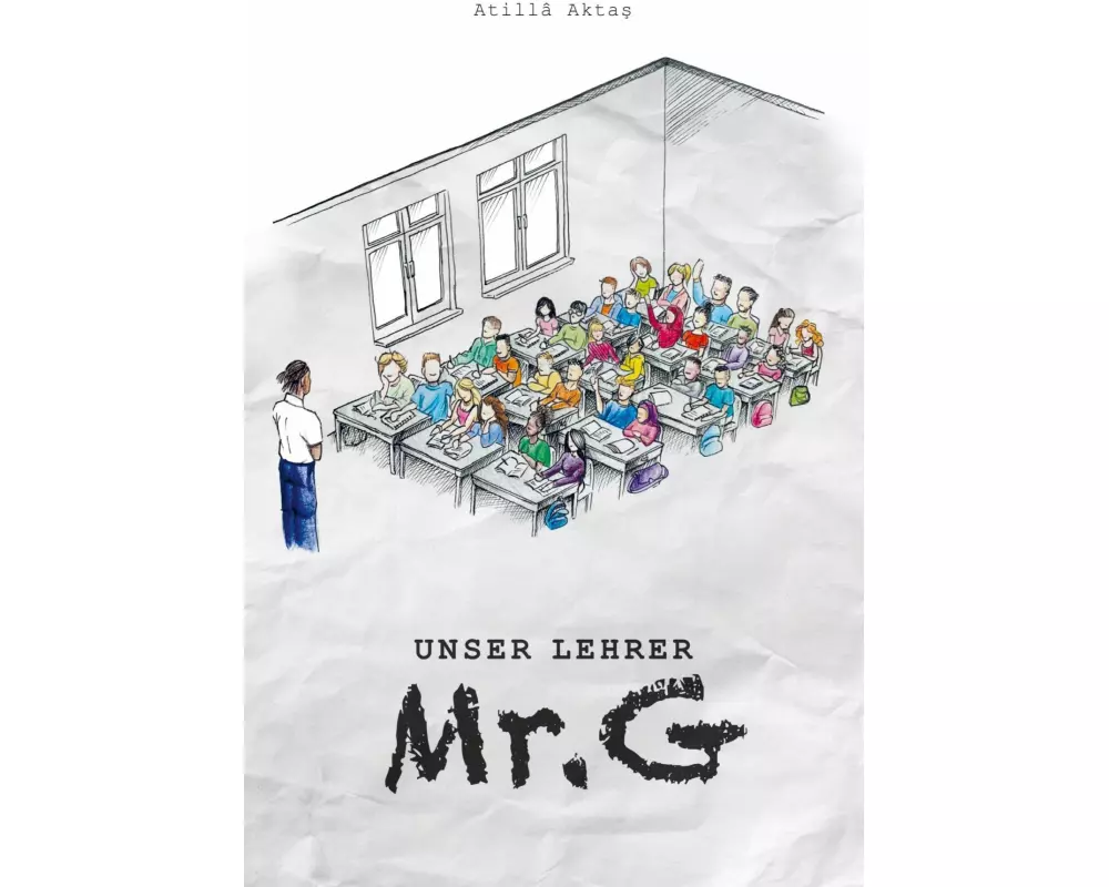 Unser Lehrer Mr. G