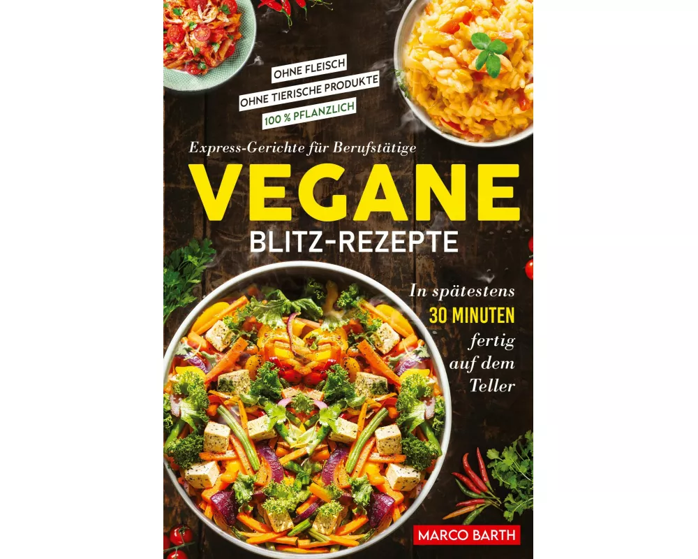 Vegane Blitz-Rezepte