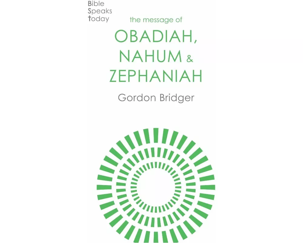 The Message of Obadiah, Nahum and Zephaniah