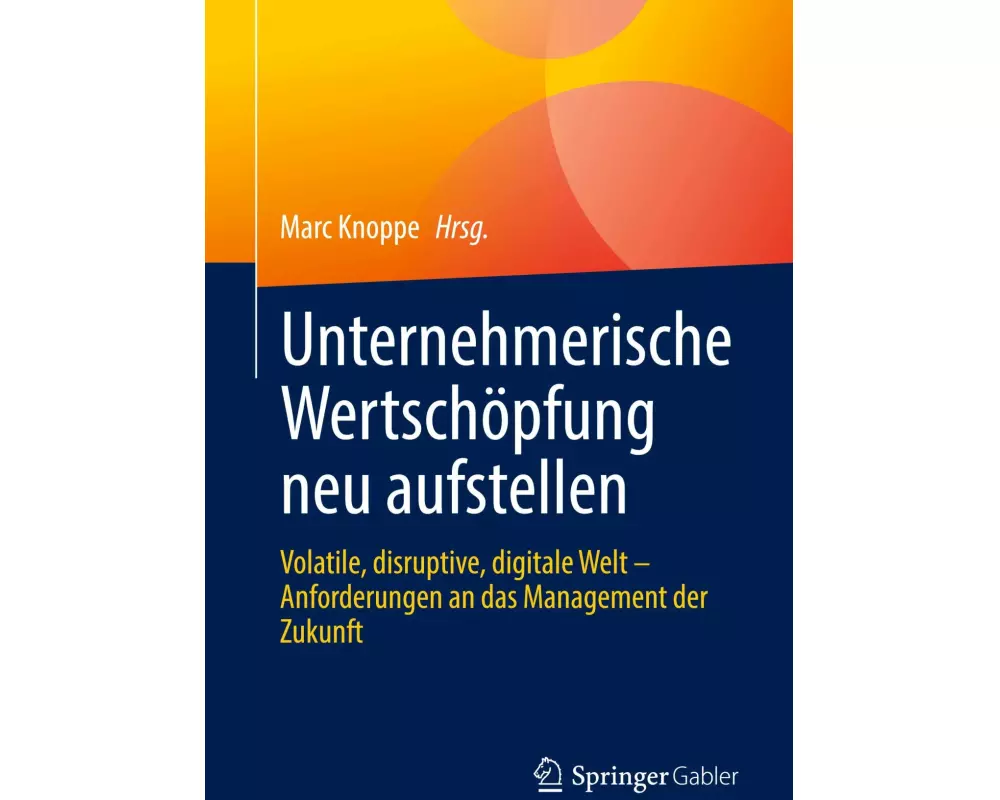 Unternehmerische Wertschöpfung neu aufstellen