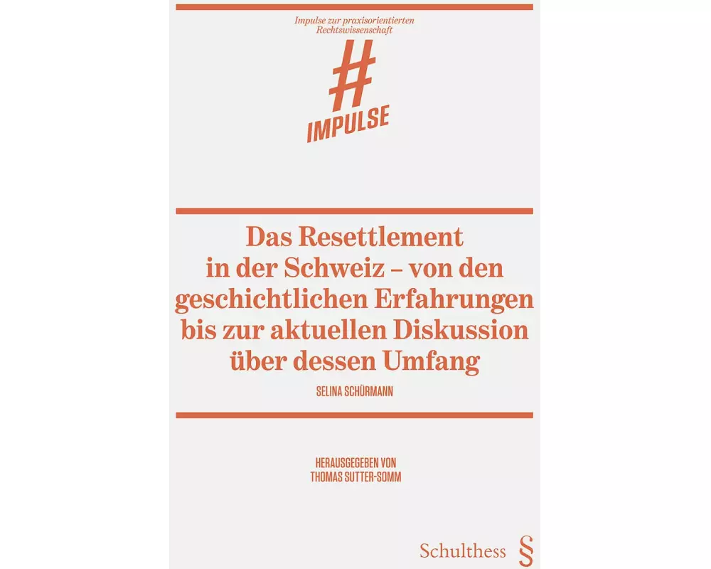 Das Resettlement in der Schweiz – von den geschichtlichen Erfahrungen bis zur aktuellen Diskussion über dessen Umfang