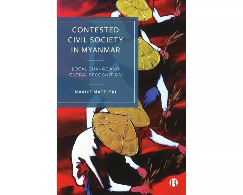 Contested Civil Society in Myanmar