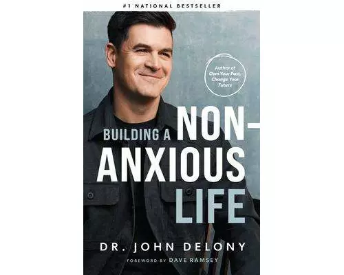 Building a Non-Anxious Life