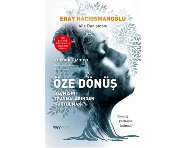 Öze Dönüs - Gecmisin Travmalarindan Kurtulmak