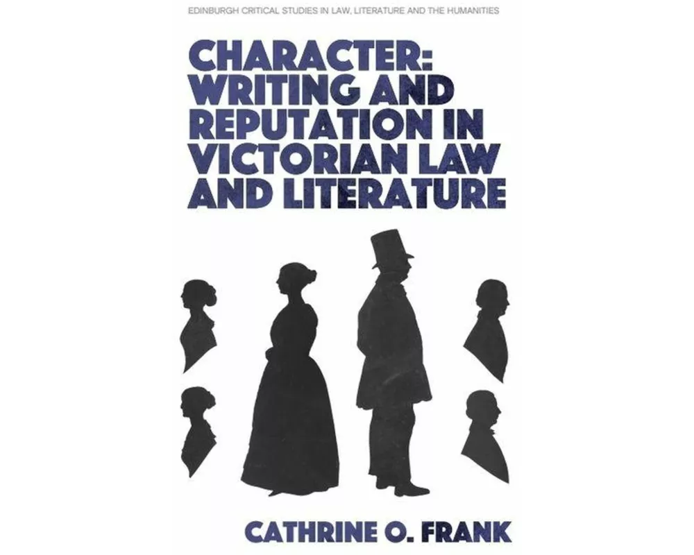 Character, Writing, and Reputation in Victorian Law and Literature