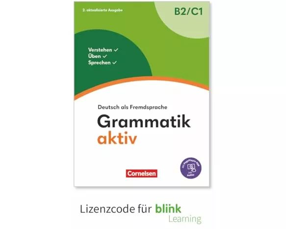 Grammatik aktiv, Deutsch als Fremdsprache, 2. aktualisierte Ausgabe, B2/C1, Verstehen, Üben, Sprechen, Übungsgrammatik als interaktives E-Book mit A