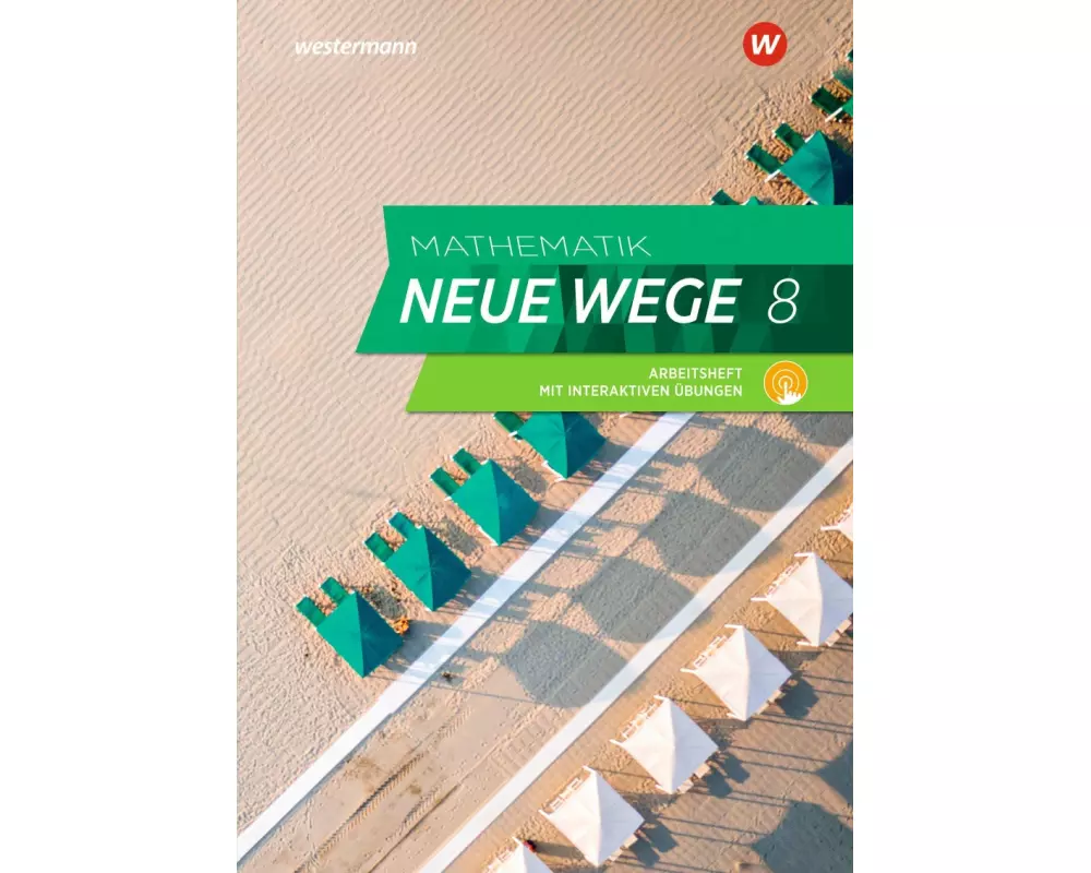 Mathematik Neue Wege SI 8. Arbeitsheft mit Lösungen und Interaktiven Übungen. G9. Nordrhein-Westfalen, Schleswig-Holstein