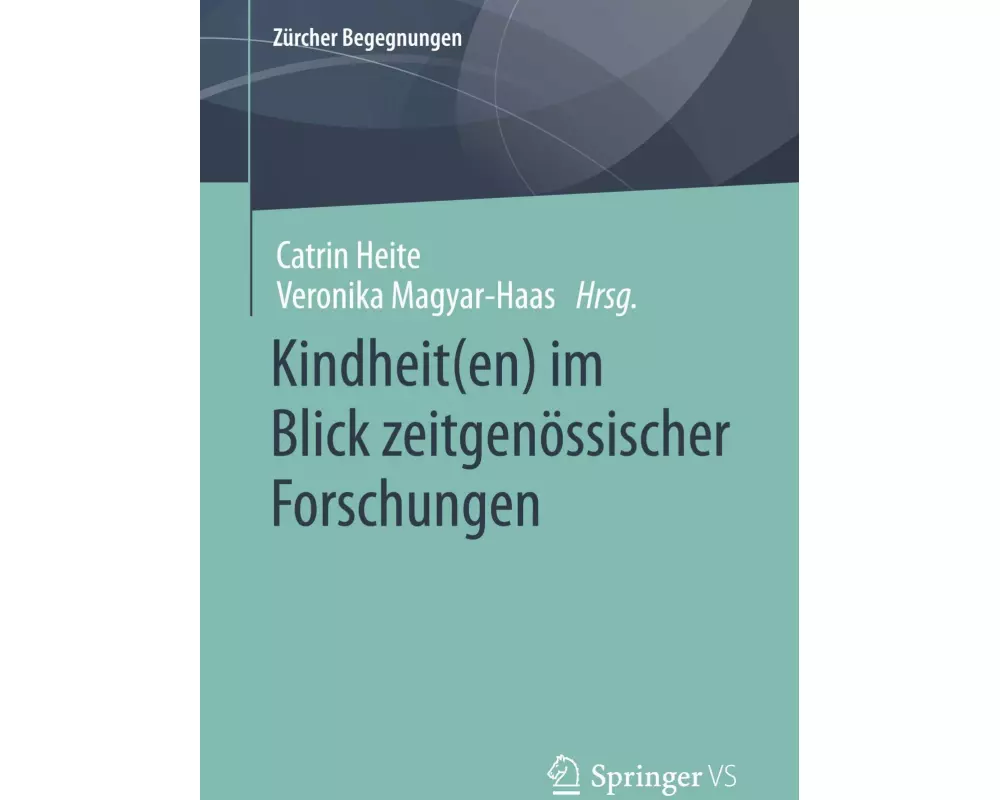 Kindheit(en) im Blick zeitgenössischer Forschungen