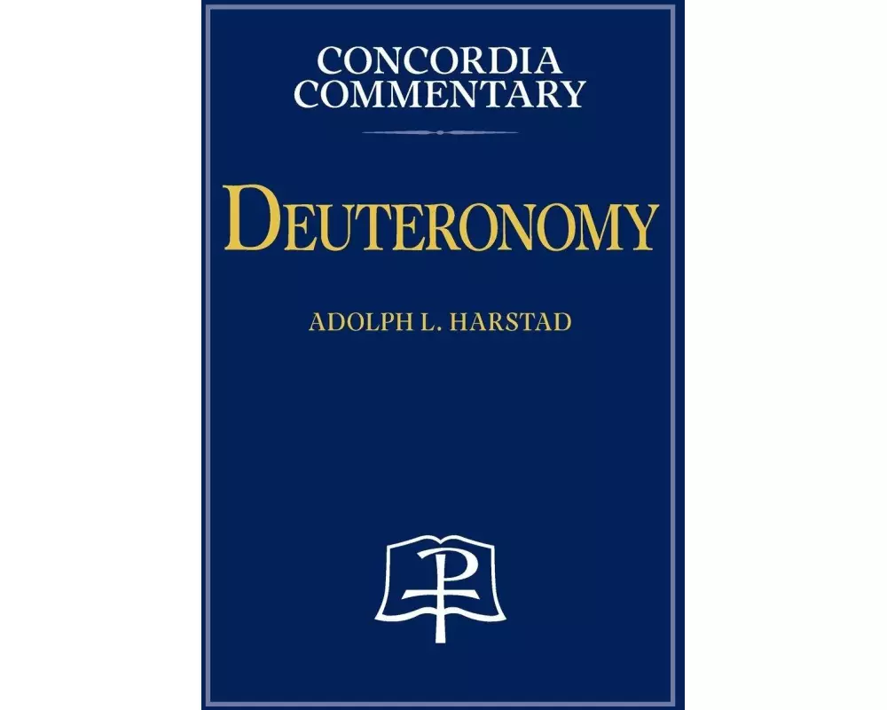 Deuteronomy - Concordia Commentary
