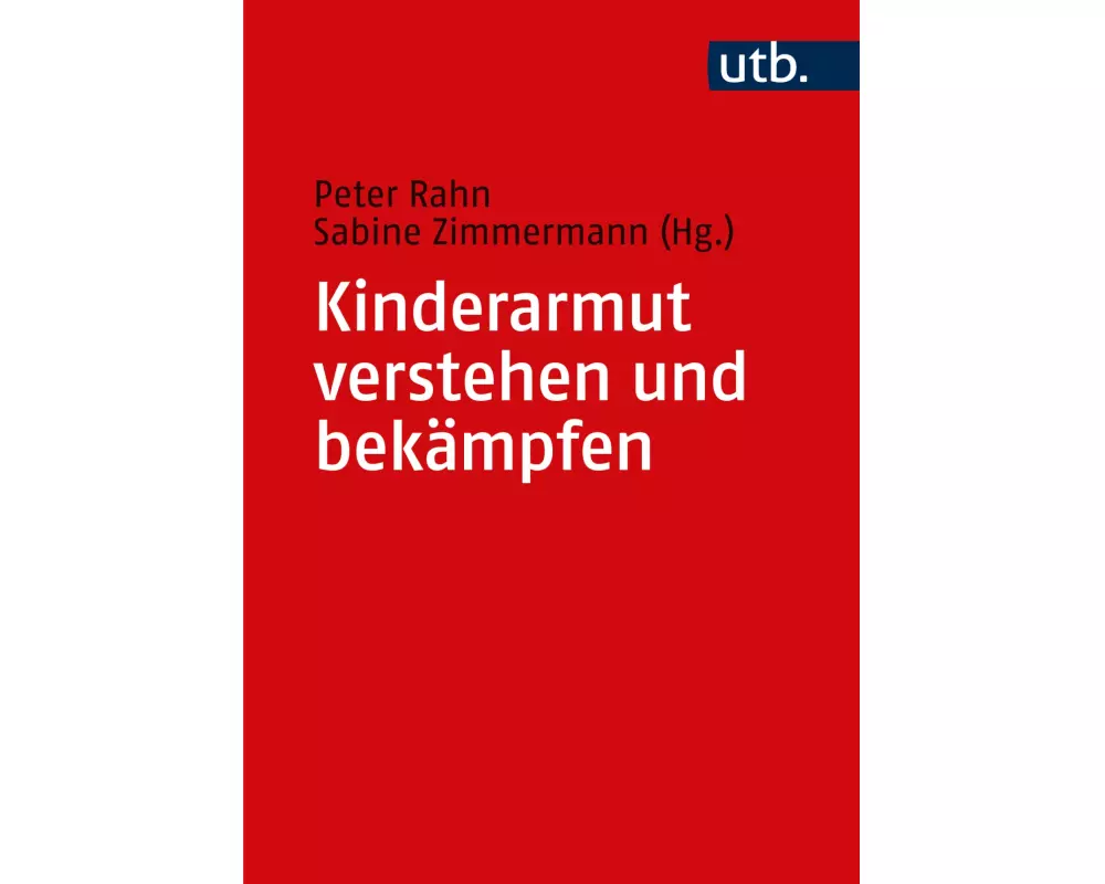 Kinderarmut verstehen und bekämpfen
