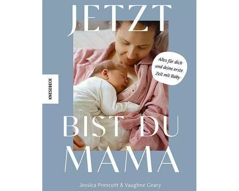 Jetzt bist du Mama