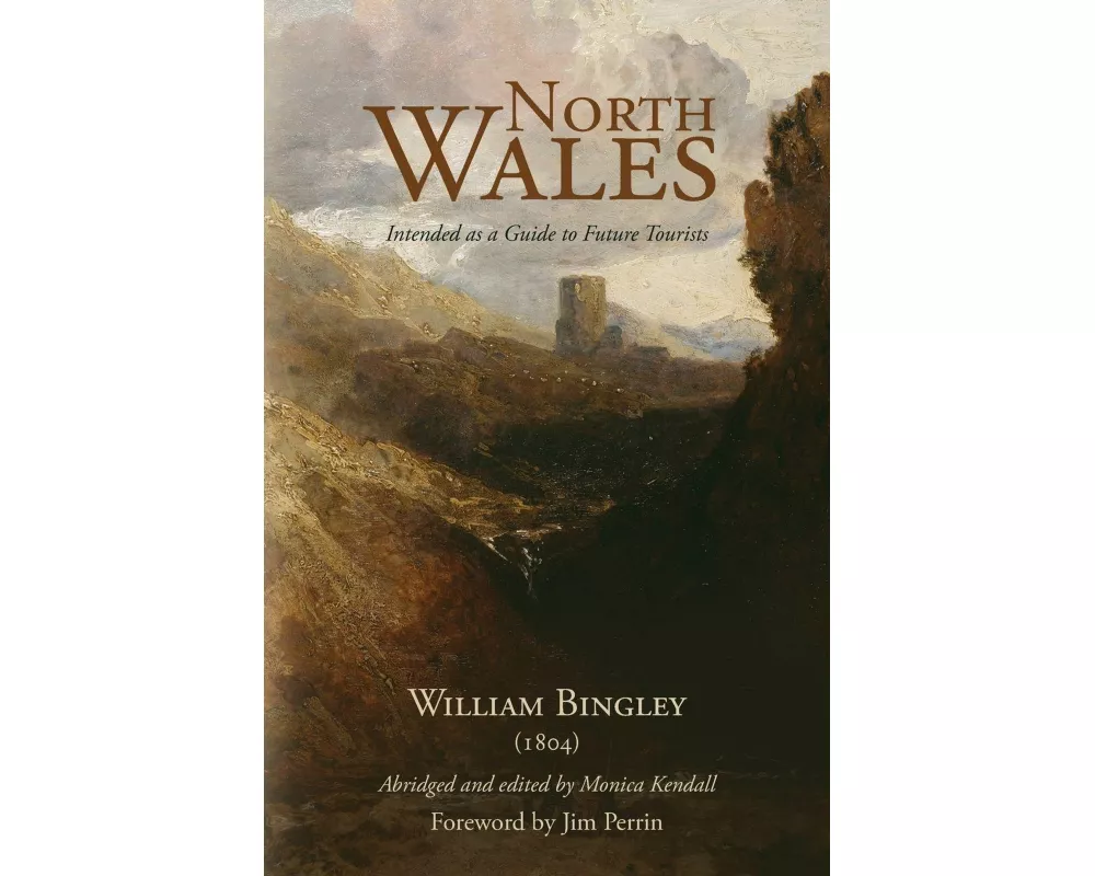 North Wales – Intended as a Guide to Future Tourists