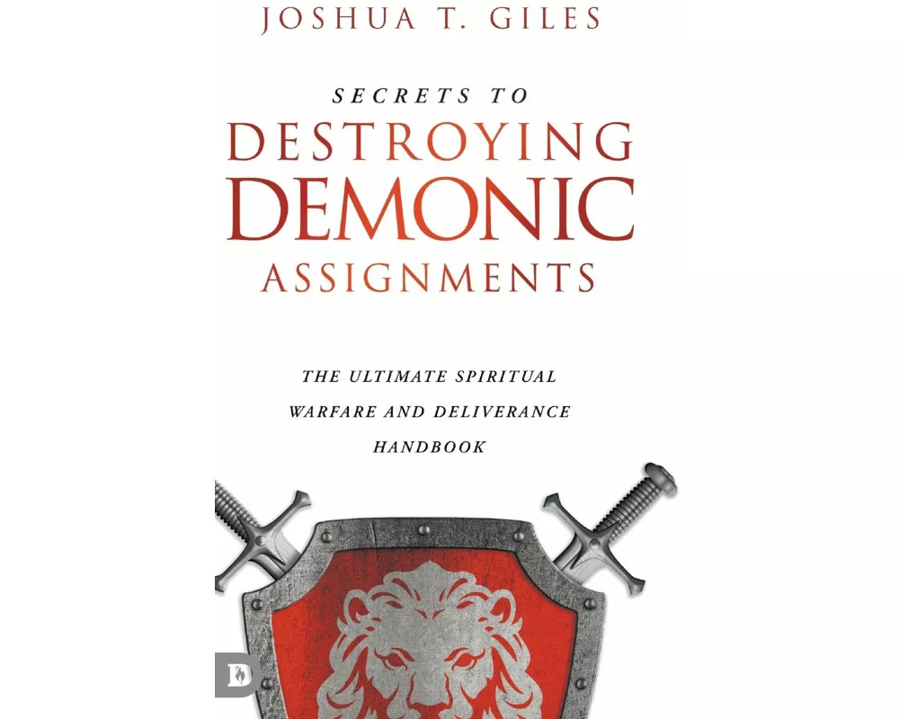 Secrets to Destroying Demonic Assignments