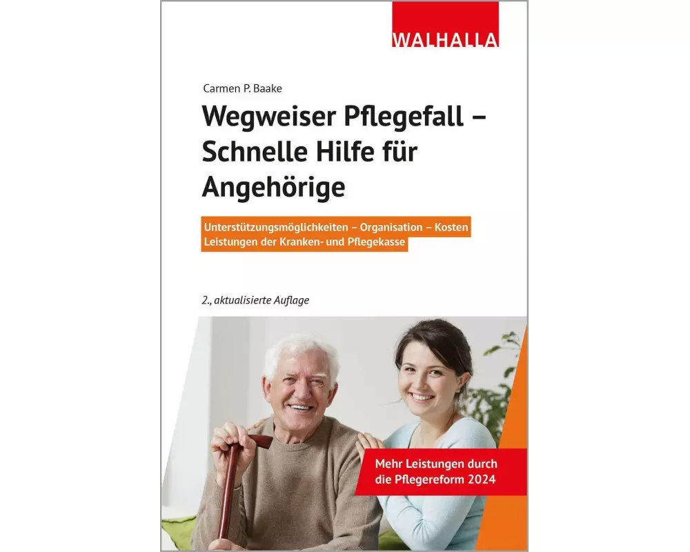 Wegweiser Pflegefall - Schnelle Hilfe für Angehörige