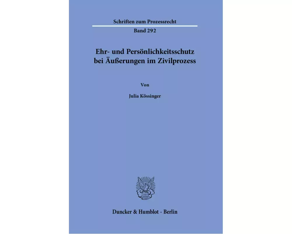 Ehr- und Persönlichkeitsschutz bei Äußerungen im Zivilprozess