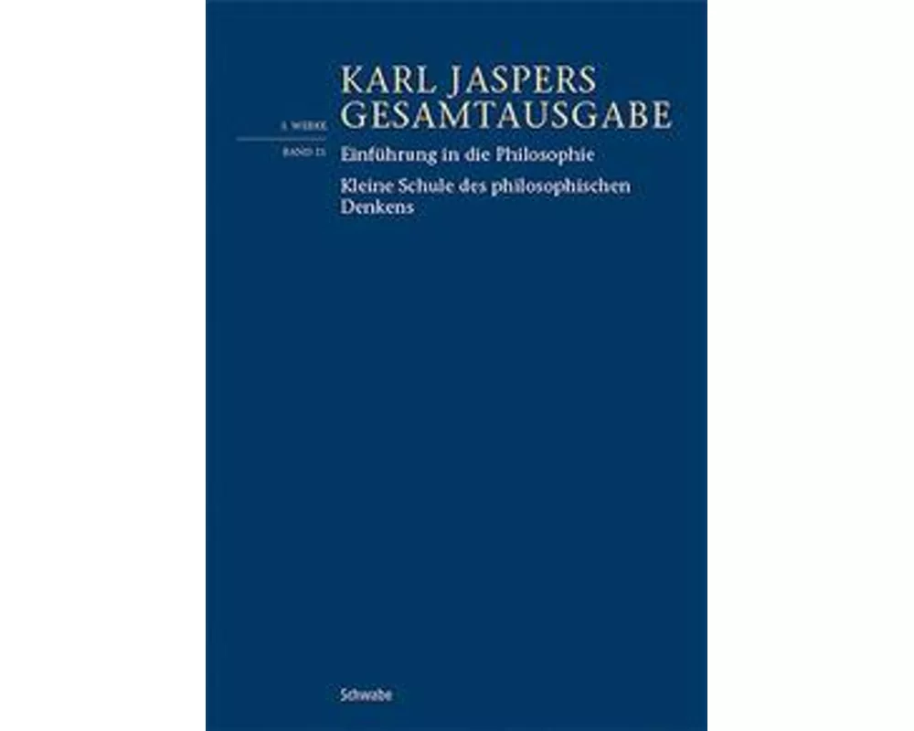 Einführung in die Philosophie / Kleine Schule des philosophischen Denkens
