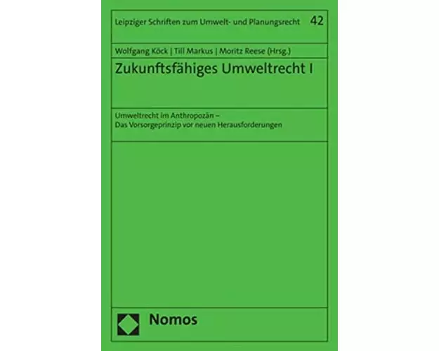 Zukunftsfähiges Umweltrecht I
