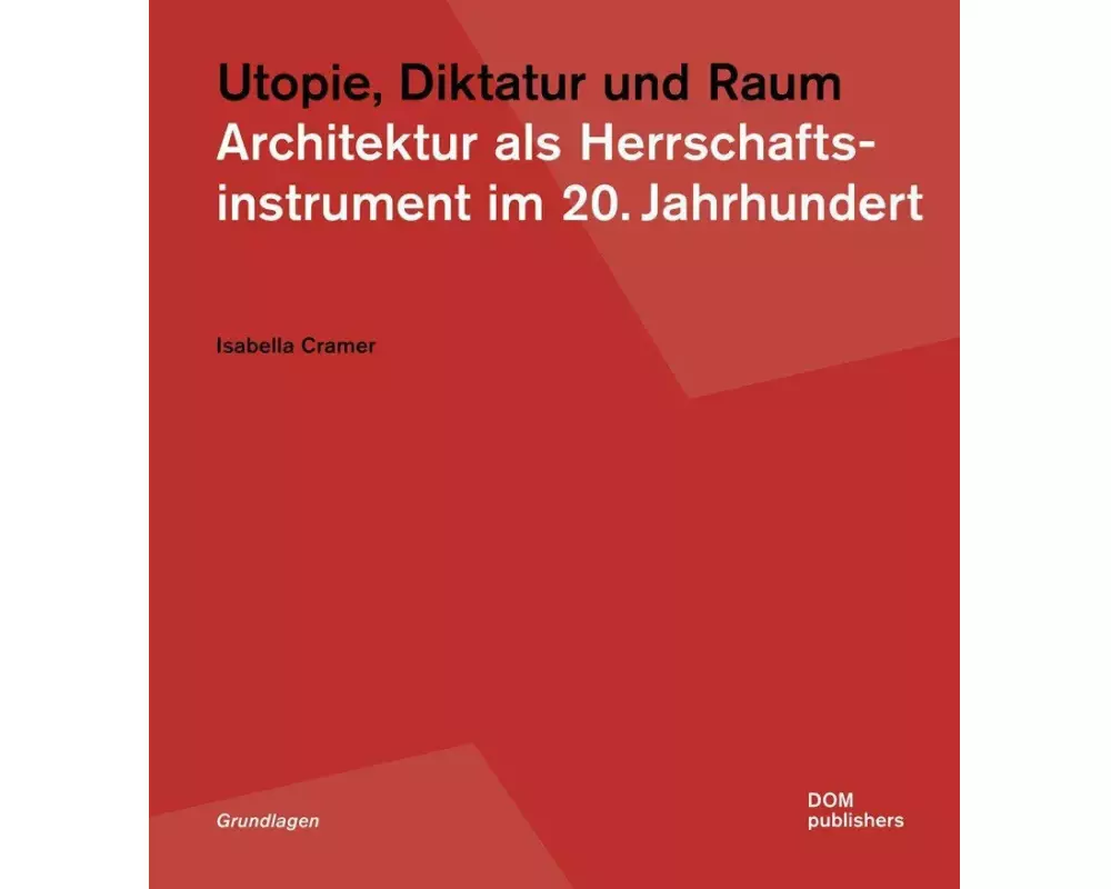 Utopie, Diktatur und Raum